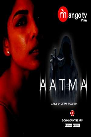 Aatma (2022) MangoTV Hindi S01 EP01-02 Hot Web Series Watch Online HD Download Aatma (2022) MangoTV Hindi S01 EP01-02 Hot Web Series Watch Online HD Download